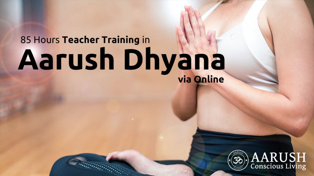 Aarush Dhyana Teacher Training Course
